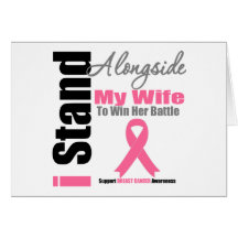 Breast Cancer I Stand Alongside My Wife Card