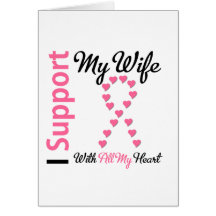 Breast Cancer I Support My Wife Card