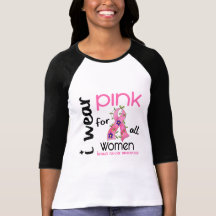 Breast Cancer I WEAR PINK FOR ALL WOMEN 43 Tee Shirts