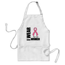 Breast Cancer I Wear Pink For All Women Apron