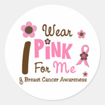 Breast Cancer I Wear Pink For Me 12 Round Sticker