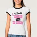 Breast Cancer I Wear Pink For My Aunt t-shirts