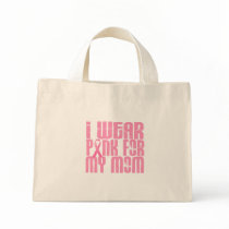 BREAST CANCER I Wear Pink For My Mom 16 Bags