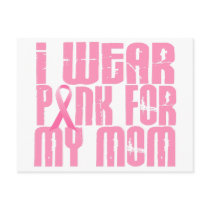 BREAST CANCER I Wear Pink For My Mom 16 Postcard