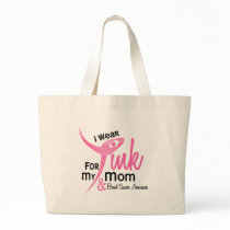 BREAST CANCER I Wear Pink For My Mom 41 Bag