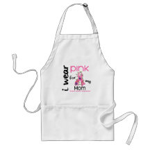 Breast Cancer I WEAR PINK FOR MY MOM 43 Aprons