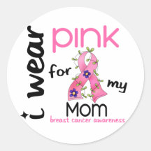 Breast Cancer I WEAR PINK FOR MY MOM 43 Sticker