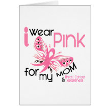 Breast Cancer I WEAR PINK FOR MY MOM 45 Card