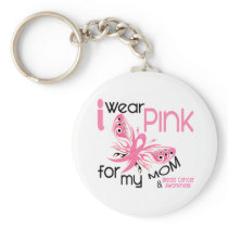 Breast Cancer I WEAR PINK FOR MY MOM 45 Key Chains