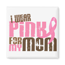Breast Cancer I WEAR PINK FOR MY MOM 6.3 Fridge Magnets
