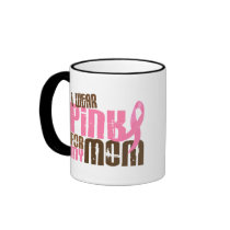 Breast Cancer I WEAR PINK FOR MY MOM 6.3 Coffee Mug
