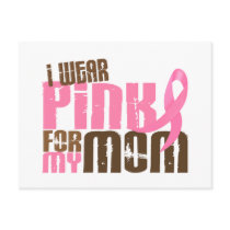 Breast Cancer I WEAR PINK FOR MY MOM 6.3 Postcards