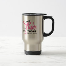 BREAST CANCER I Wear Pink For My Mother 41 Mug