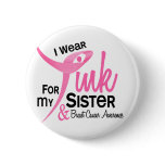 BREAST CANCER I Wear Pink For My Sister 41