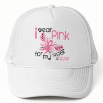 Breast Cancer I WEAR PINK FOR MY SISTER 45 Hats