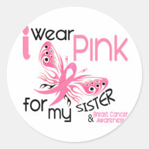 Breast Cancer I WEAR PINK FOR MY SISTER 45 Stickers