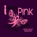 Breast Cancer I WEAR PINK FOR MY SISTER 45