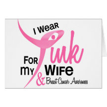 BREAST CANCER I Wear Pink For My Wife 41 Greeting Card