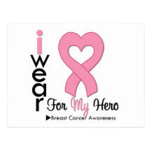 Breast Cancer I Wear Pink Ribbon For My Hero Post Card