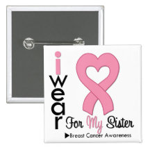Breast Cancer I Wear Pink Ribbon For My Sister