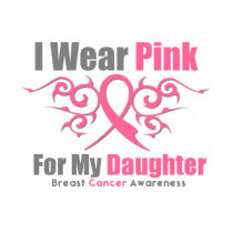 Breast Cancer I Wear Pink Tribal Ribbon (Daughter) t-shirts