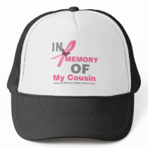 Breast Cancer In Memory of My Cousin hats by cancerapparel Breast Cancer In Memory of My Cousin hats