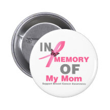 Breast Cancer In Memory of My Mom Pins