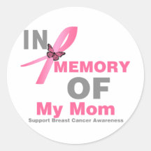 Breast Cancer In Memory of My Mom Round Stickers
