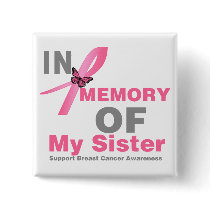 Breast Cancer In Memory of My Sister buttons