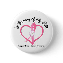 Breast Cancer In Memory of My Sister buttons