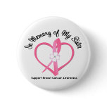 Breast Cancer In Memory of My Sister Button