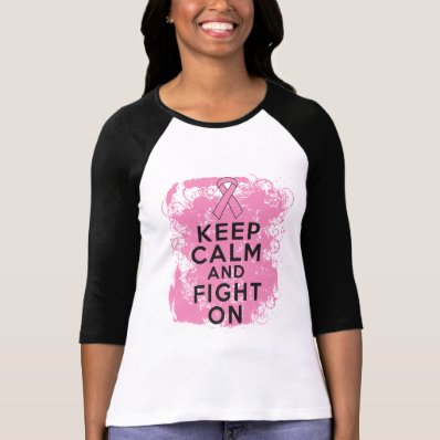Breast Cancer Keep Calm and Fight On Shirt
