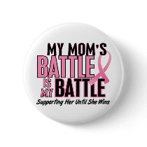 Breast Cancer My BATTLE TOO 1 Mom Pin