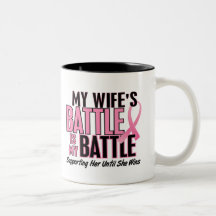 Breast Cancer My BATTLE TOO 1 Wife Coffee Mug
