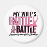 Breast Cancer My BATTLE TOO 1 Wife Refrigerator Magnet