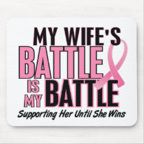 Breast Cancer My BATTLE TOO 1 Wife Mouse Mats