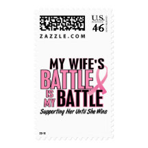 Breast Cancer My BATTLE TOO 1 Wife Stamp