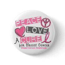Breast Cancer PEACE, LOVE, A CURE 1 buttons by awarenessgifts Breast Cancer PEACE, LOVE, A CURE 1 buttons