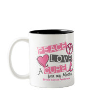 Breast Cancer PEACE, LOVE, A CURE 1 (Mother) Mugs