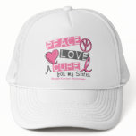 Breast Cancer PEACE, LOVE, A CURE 1 (Sister) Trucker Hat