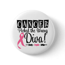 Breast Cancer Picked The Wrong Diva v2 Pinback Buttons