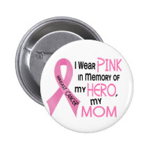 Breast Cancer PINK IN MEMORY OF MY MOM 1