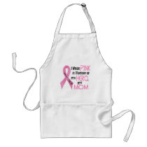 Breast Cancer PINK IN MEMORY OF MY MOM 1 Apron