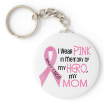 Breast Cancer PINK IN MEMORY OF MY MOM 1 Keychains