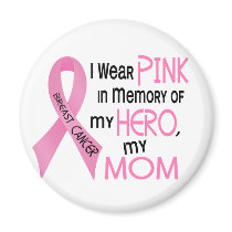 Breast Cancer PINK IN MEMORY OF MY MOM 1 Fridge Magnet