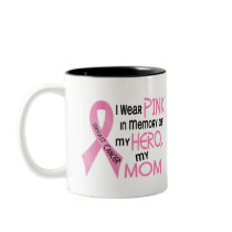 Breast Cancer PINK IN MEMORY OF MY MOM 1 Coffee Mugs