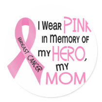 Breast Cancer PINK IN MEMORY OF MY MOM 1 Stickers