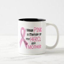 Breast Cancer PINK IN MEMORY OF MY MOTHER 1 Mugs