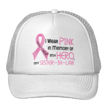 Breast Cancer PINK IN MEMORY OF MY SISTER-IN-LAW 1 Hats