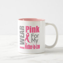 Breast Cancer Ribbon I Wear Pink Mother-in-Law Coffee Mug